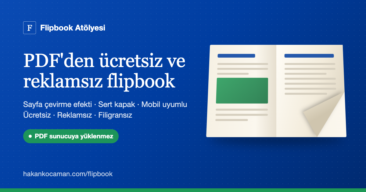 Flipbook Atölyesi: PDF'den ücretsiz ve reklamsız flipbook oluşturma aracı